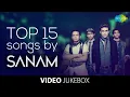 Top 15 Songs of Sanam | Lag Jaa Gale | Yeh Raat Bheegi | Tujhse Naraz | Yeh Raaten | Pehla Nasha
