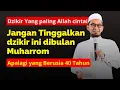 Download Lagu Jangan Tinggalkan Dzikir ini Sepanjang Hari di Bulan Muharrom | Ust Adi Hidayat