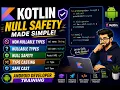 Kotlin Non nullable nullable types Null Safety type casting safe cast Android Dev Training
