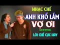 Download Lagu ANH KHỔ LẮM VỢ ƠI - LEE HT ( NHẠC CHẾ VỪA HAY VỪA VUI CƯỜI BỂ BỤNG )