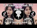 Download Lagu DJ KISINAN 2 X RASAH BALI JDM GEN VIRAL TIKTOK TERBARU 2025 YANG KALIAN CARI !