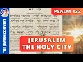 Psalm 122 Reading in Hebrew with English Translation JERUSALEM the HOLY CITY
