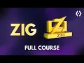 Zig Tutorial 2026 Complete Zig Course for Beginners