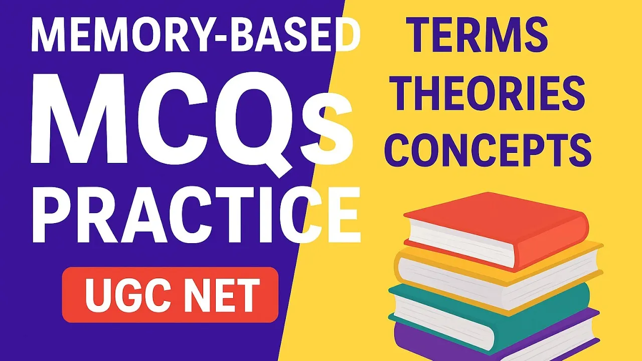 UGC NET Memory-Based MCQs | Terms • Theories • Key Concepts | Revision