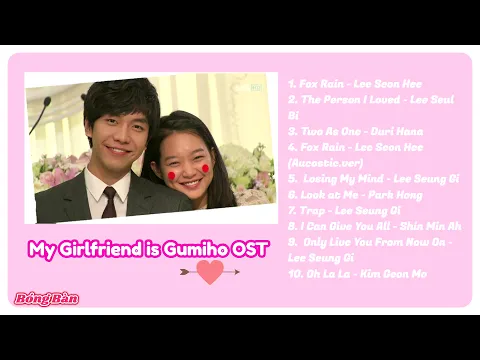 Download MP3 MY GIRLFRIEND IS GUMIHO OST Full Album | Best Korean Drama OST Part 14