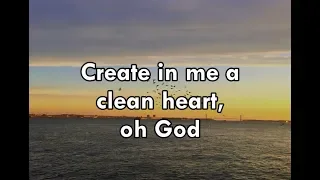 create in me a clean heart