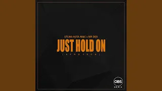 just hold on original mix 
