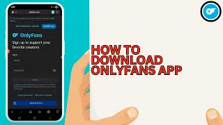 How to Download Onlyfans App on Phone 2026