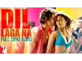 Download Lagu Audio | Dil Laga Na | Full Song | Dhoom:2 | Sukhbir | Soham | Jolly | Mahalaxmi | Suzanne | Pritam