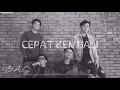 Download Lagu Beage - Cepat Kembali (official Musik Audio)