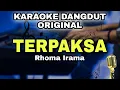 Download Lagu TERPAKSA - RHOMA IRAMA || KARAOKE DANGDUT ORIGINAL