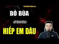 Download Lagu BỎ BÙA HIẾP EM DÂU - TRUYỆN KINH DỊ | MC ĐÌNH SOẠN KỂ HAY NHẤT 2025