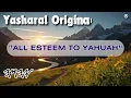 Yasharal Original Music: All Esteem To YAHUAH!