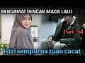 Download Lagu Part.34 - Akhirnya berdamai dengan masa lalu