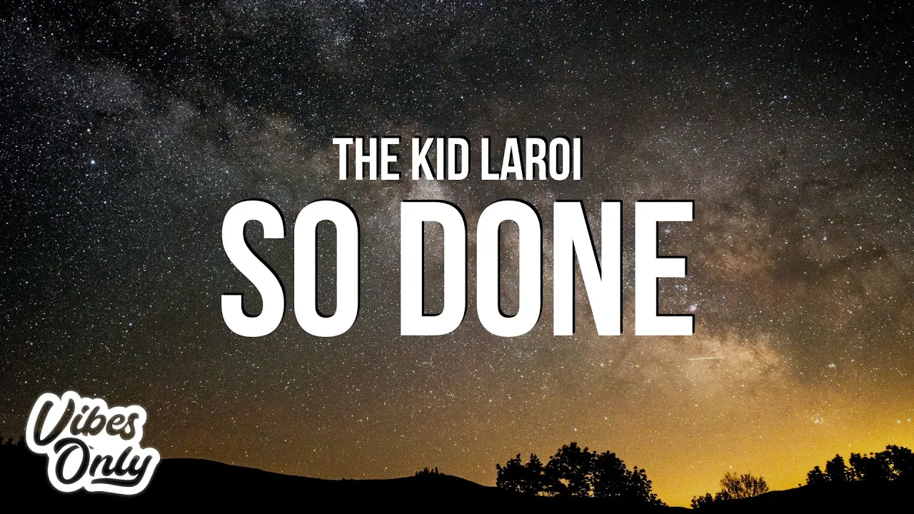 The Kid LAROI - SO DONE (Lyrics)