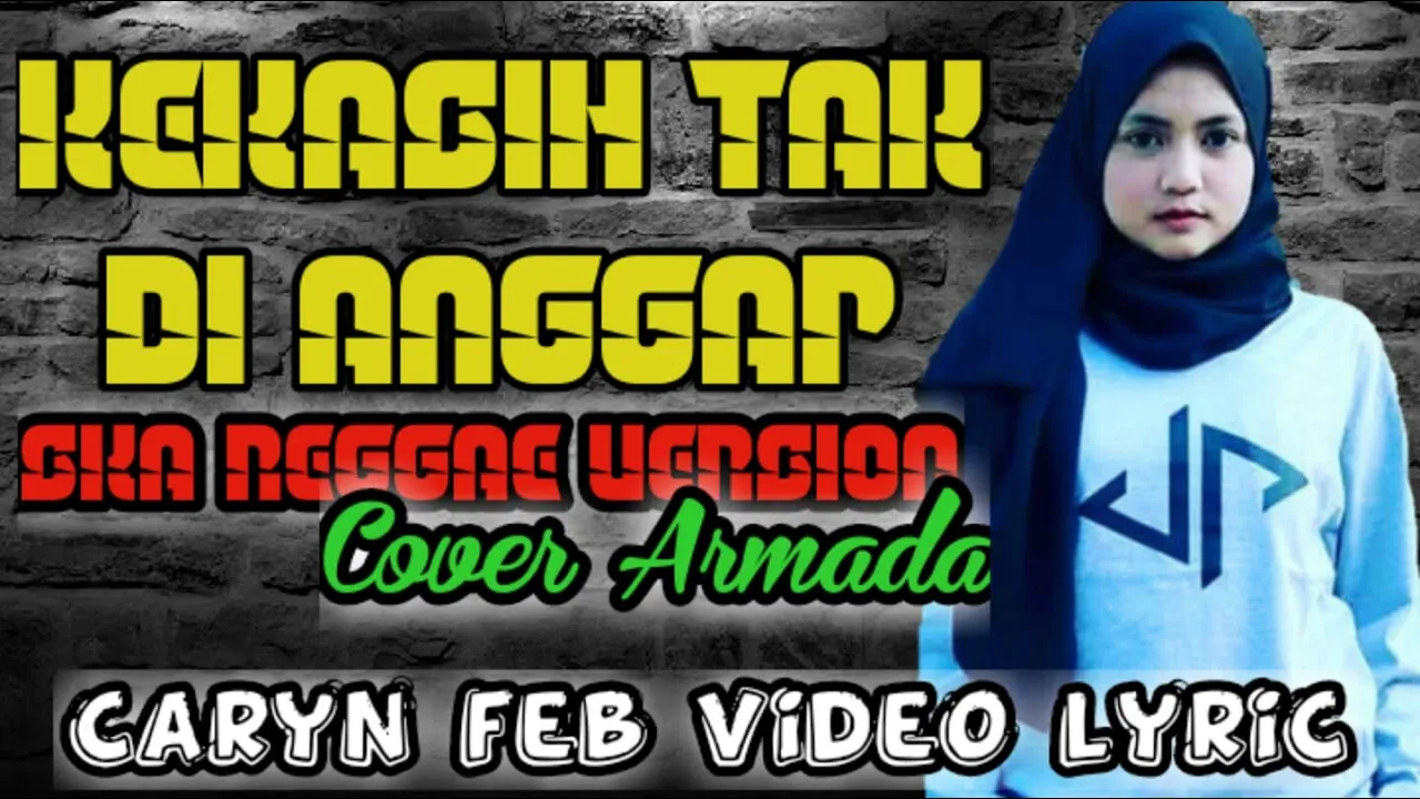 Caryn feb kekasih tak dianggap - cover armada versi ska reggae video lyric Caryn feb kekasih tak dianggap - cover armada versi ska reggae video lyric