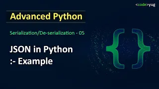 JSON in Python Example Working with JSON Using Python Advanced Python Tutorial