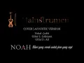 Download Lagu NOAH - HARI YANG CERAH UNTUK JIWA YANG SEPI | ACOUSTIC VERSION (COVER)