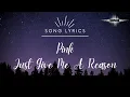 Download Lagu Pink - Just Give Me a Reason #lyricsvideo