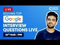 Solving Top Google Interview Problems Live How to Solve Interview Problems Coding Ninjas