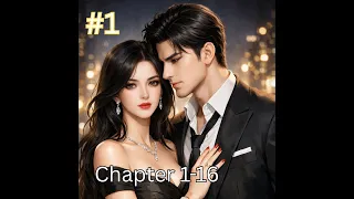Part1 SHE BECOMES GLAMOROUS AFTER THE ENGAGEMENT ANNULMENT Chapter 1-16