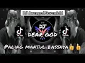DJ DEAR GOD REMIX PALING MANTUL FULL BASS 2022