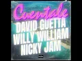 Cuentale - David Guetta, Willy William & Nicky Jam