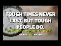 BEST MOTIVATION BOOK BY ROBERT H.SCHULLER(TOUGH TIMES NEVER LAST BUT TOUGH PEOPLE DO)