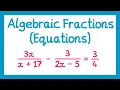 Algebraic Fractions Equations - GCSE Higher Maths
