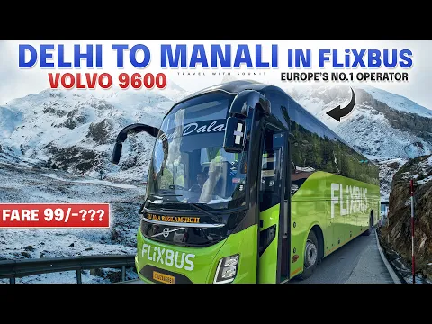 Download MP3 FLiXBUS in INDIA 🇮🇳  | DELHI to MANALI in LUXURY VOLVO 9600 | FLiXBUS INDIA REVIEW