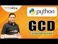 GCD using Recursion in Python Python for Beginners Lecture87