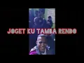 Download Lagu Joget Ku Tamba Rendo Rmx 2022🎧💻💃