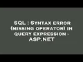 SQL Syntax error missing operator in query expression - ASP NET