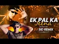 Download Lagu Ek Pal Ka Jeena (Bouncy Mix) DJ Sid I Hritik Roshan I Kaho Na Pyar Hai DJ Song 2025