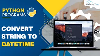 How to Convert String to DateTime using Python Codes Python Programs Tutorial