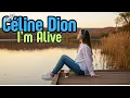 Download Lagu Céline Dion - I'm Alive (Lyrics) | Emotional Singalong!