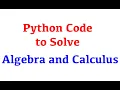 Master Math with Python Solve Equations Derivatives Integrals Using SymPy