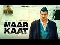 Download Lagu Amit Saini Rohtakiya | Maar Kaat | New Haryanvi Songs Haryanavi 2022 | Haryanavi 2022