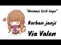 Download Lagu Animasi Lirik Lagu Korban Janji Via Valen BY:Aditya