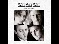 WET WET WET  - Sweet Surrender (EXTENDED VERSION)