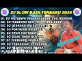 Lagu DJ SLOW BASS TERBARU 2024 || DJ MASIH MENCINTAINYA || DJ MENGAPA MUDAHNYA HATIMU MENDUA