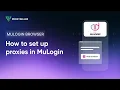 Proxy settings in MuLogin anti-detect browser