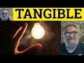 Tangible Meaning - Tangible Examples