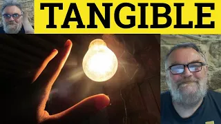 Tangible Meaning - Tangible Examples