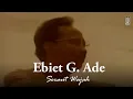 Download Lagu Ebiet G. Ade - Seraut Wajah (Remastered Audio)