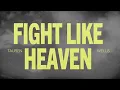 Tauren Wells - Fight Like Heaven (Official Lyric Video)