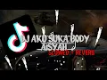 Download Lagu DJ AKU SUKA BODY AISYAH (slowed \u0026 Reverb) VIRAL TIK TOK 2023
