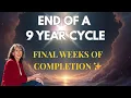 9 Year Cycle Closing — Final Weeks to Tie Up Loose Ends 🔮 Collective Reading