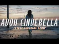 Lagu LAGU JOGET TERBARU - ADOH CINDERELLA REMIX || LOPEEZ LAMAHORA 2024