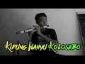 Download Lagu KiDUNG Wahyu Kolosebo - [cover lagu versi Suling Paralon]